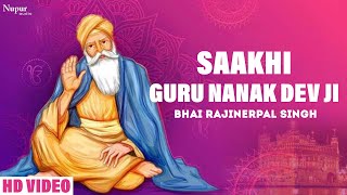 Saakhiyan | Guru Nanak Dev Ji | Bhai Rajinerpal Singh Ji | Gurbani Tuk Katha | Sikh Moral Saakhiyan