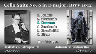 Bach: Cello Suite No. 6, Rostropovich (1955) バッハ 無伴奏チェロ