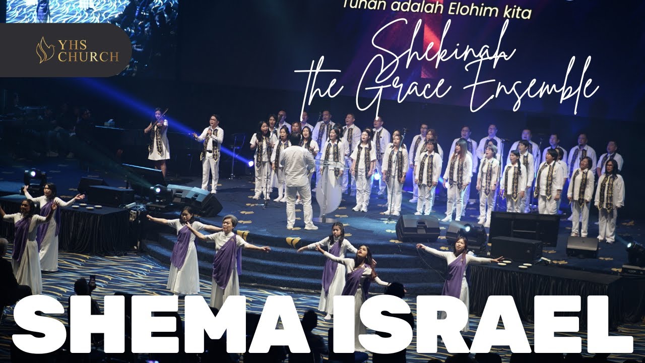 SHEMA ISRAEL | special performs by Shekinah the Grace Ensemble