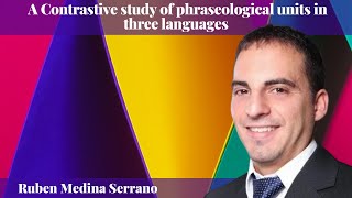 Ruben Medina Serrano - A Contrastive study of phraseological units in three languages