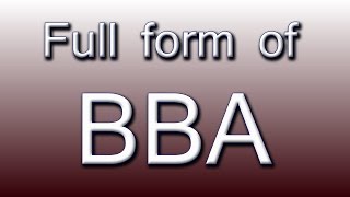 Full form of BBA