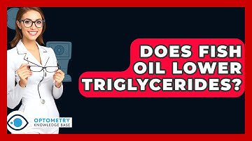 Does Fish Oil Lower Triglycerides? - Optometry Knowledge Base