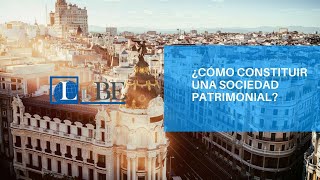 Sociedad Patrimonial | LABE Abogados Madrid