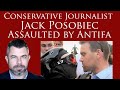 Conservative Journalist Jack Posobiec Assaulted by Antifa