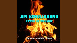Download Lagu Api KemuliaanMu Download Lagu Api KemuliaanMu