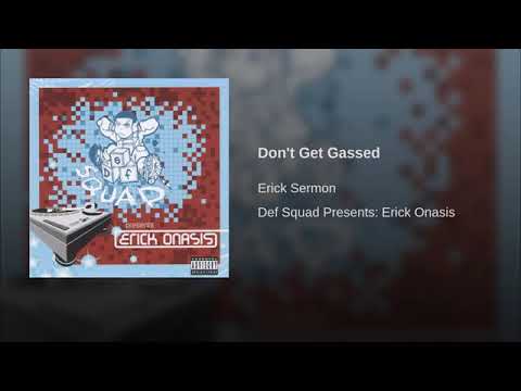 Erick Sermon - Don't Get Gassed