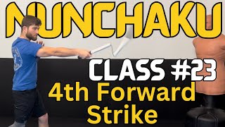 Nunchaku Class 23: 4th Forward Strike