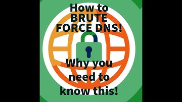 How to Brute Force DNS!: Ten Minute Tutorials