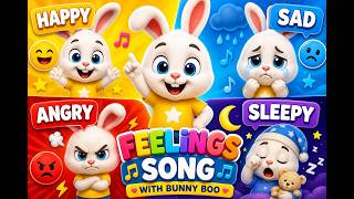 Feelings Song with Bunny Boo 🐰😊😢😡😴 | Learn Emotions for Kids 🎵