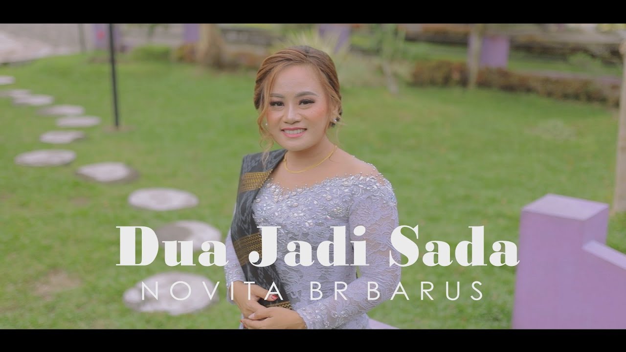 LAGU KARO TERBARU 2024 - NOVITA br BARUS - DUA JADI SADA