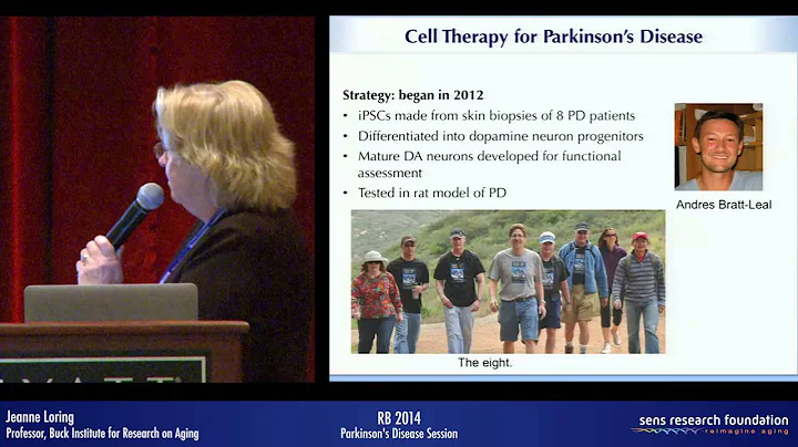 Negotiating the Mine Field in the Quest for a Parkinson’s Disease Cell Therapy - Jeanne Loring