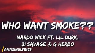 Nardo Wick - Who Want Smoke?? ft. Lil Durk, 21 Savage \& G Herbo