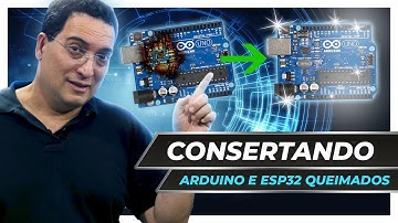 Consertando Arduino e ESP32 queimados.
