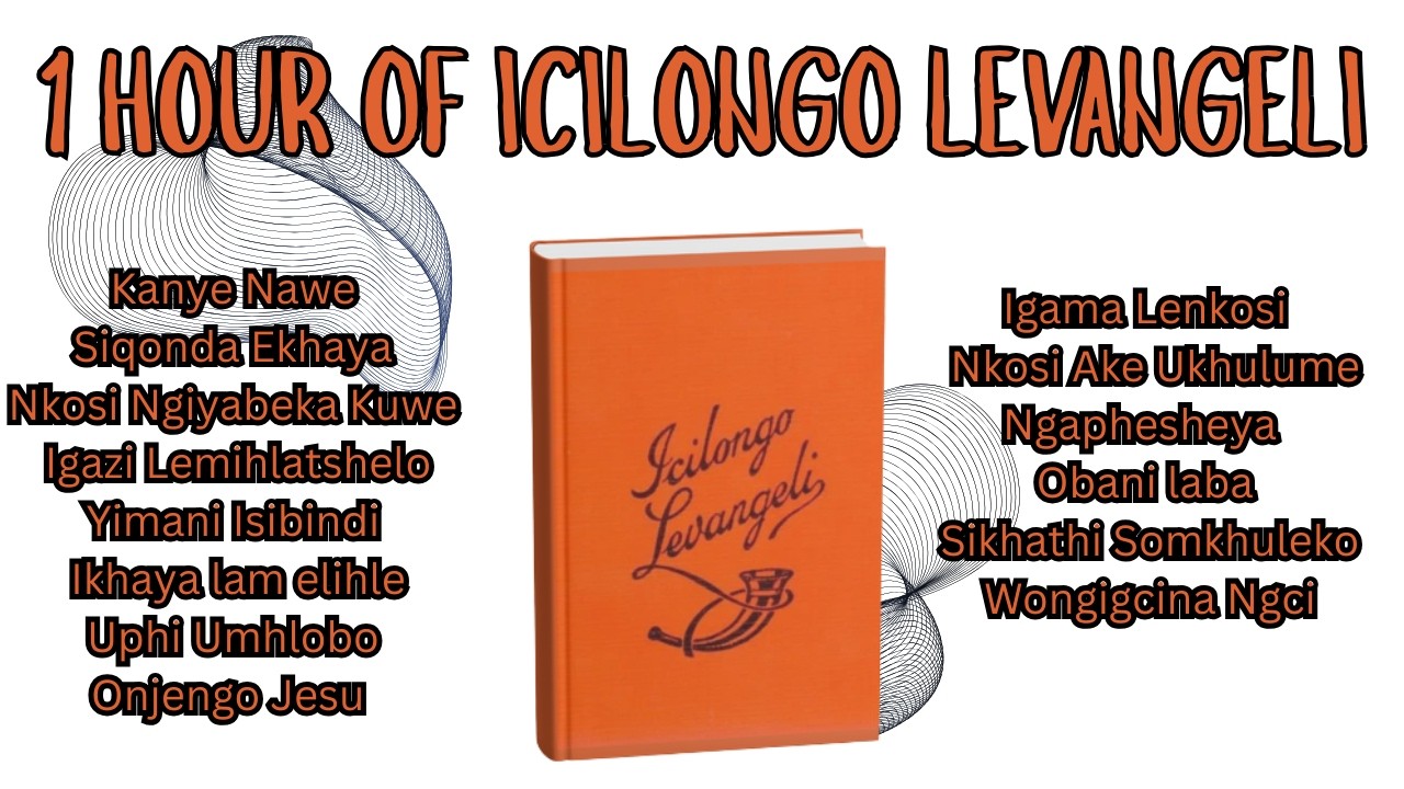 Best ICILONGO LEVANGELI Hymns Of 2024 You Need To Hear