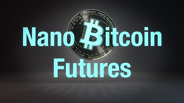Why Are Traders Excited About Nano Bitcoin Futures?