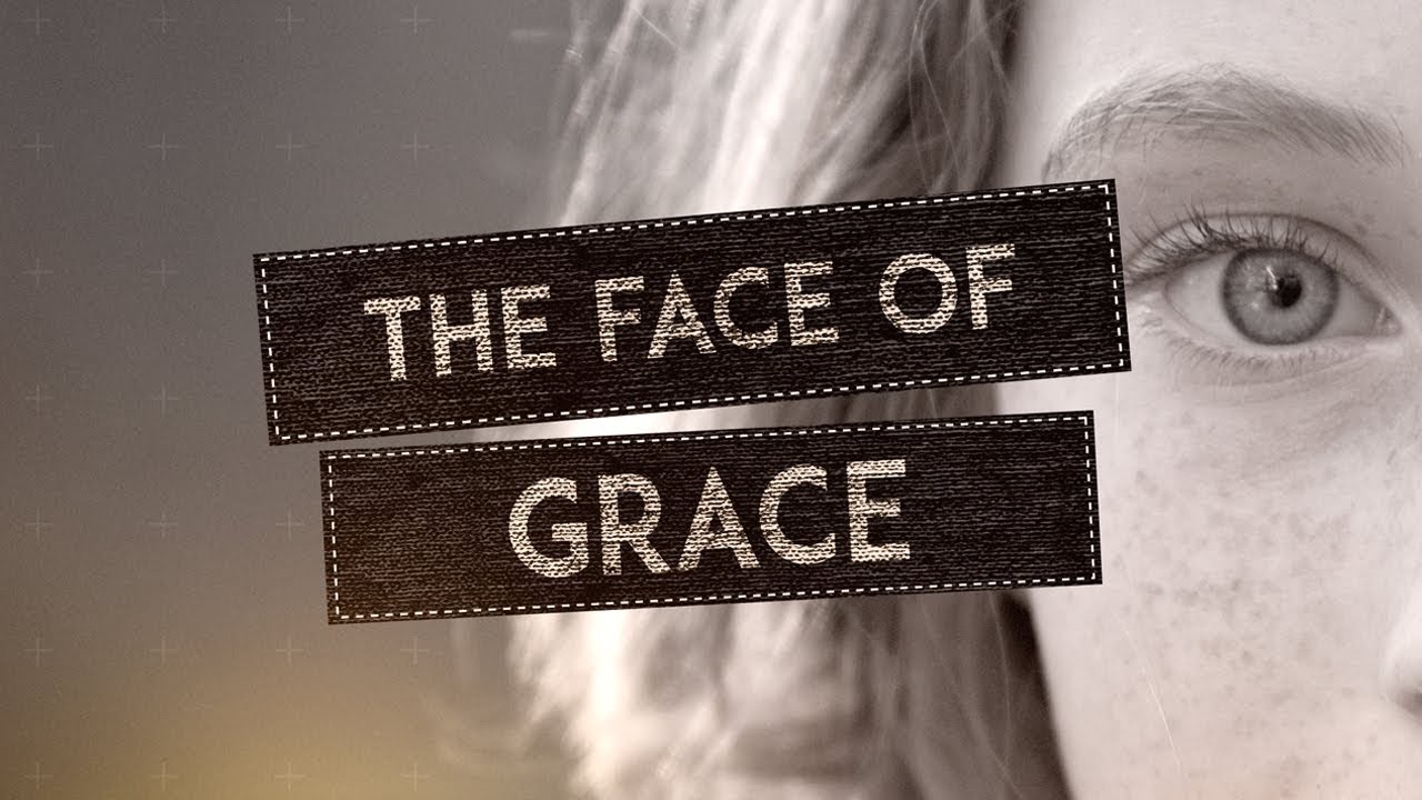 The Face of Grace YouTube
