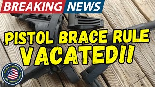 BREAKING: ATF Pistol Brace Rule VACATED!