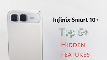 Infinix Smart 10 Plus | Top 5+ / Hidden Features | Tips And Tricks, You Need