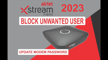 Block Unwanted User in Airtel Xtreme Fibre | how to block user on airtel xstream fiber