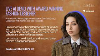 Live AI Demo with Award Winning Fashion Designer