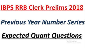 IBPS RRB Clerk Prelims 2018 : Expected Wrong Number Series || Previous Year Quant Questions.