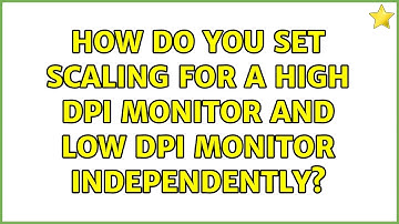 Ubuntu: How do you set scaling for a high dpi monitor and low dpi monitor independently?