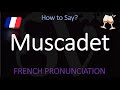 How to Pronounce Muscadet? French Loire Wine Pronunciation