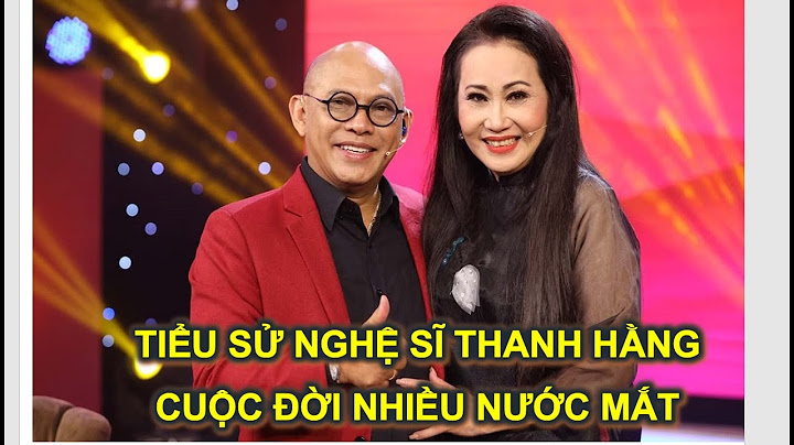 Nghệ sĩ thanh hằng bao nhiêu tuổi