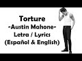 Torture - AustinMahone (Lyrics & Letra en español)