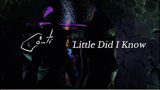 Canti - Little Did I know (Lyric Video)