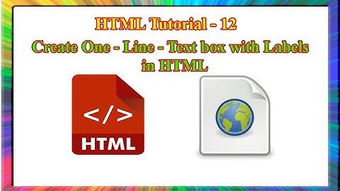 HTML Tutorial-how to create one line text box with label in html