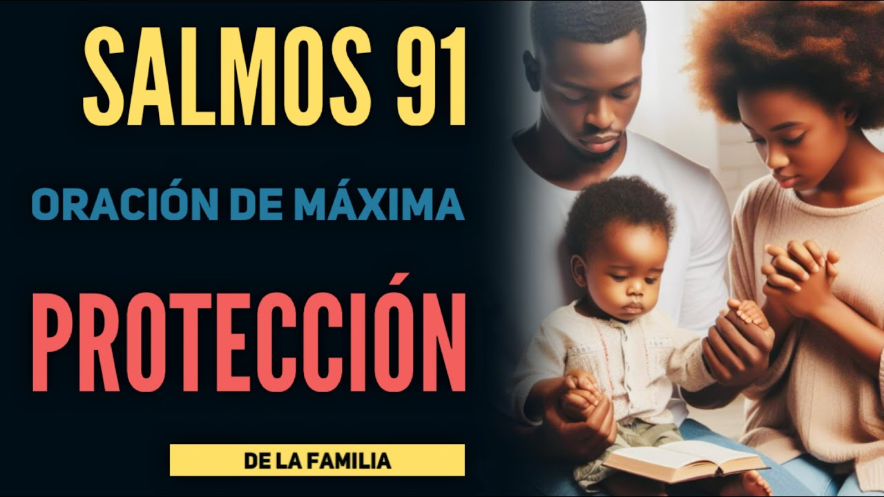 Protección de la Familia y los Hijos 🔥 Salmos 91 - YouTube