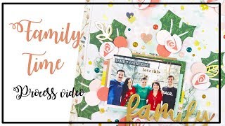 HIP KIT CLUB Design Team - Scrapbooking process 160 - Family Time