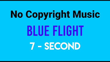 No Copyright Music || Blue Flight || 7-Second Intro/Outro Music.