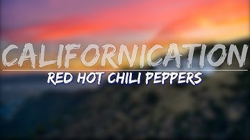 Thumbnail of Red Hot Chili Peppers - Californication (Lyrics) - Full Audio, 4k Video