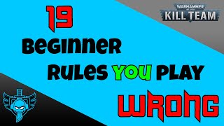 19 Kill Team Rules BEGINNERS Get Wrong!