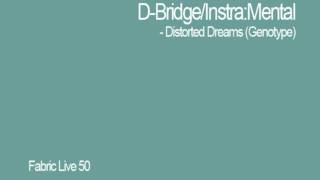 D-Bridge &amp; Instra:Mental - Distorted Dreams (Genotype)