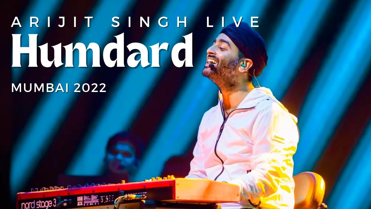 Humdard Live Arijit Singh Mumbai 2022
