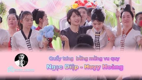 Nhảy tưng bừng mừng lễ vu quy Ngọc Diệp - Huy Hoàng//Bản Ảng- Pắc Ngà