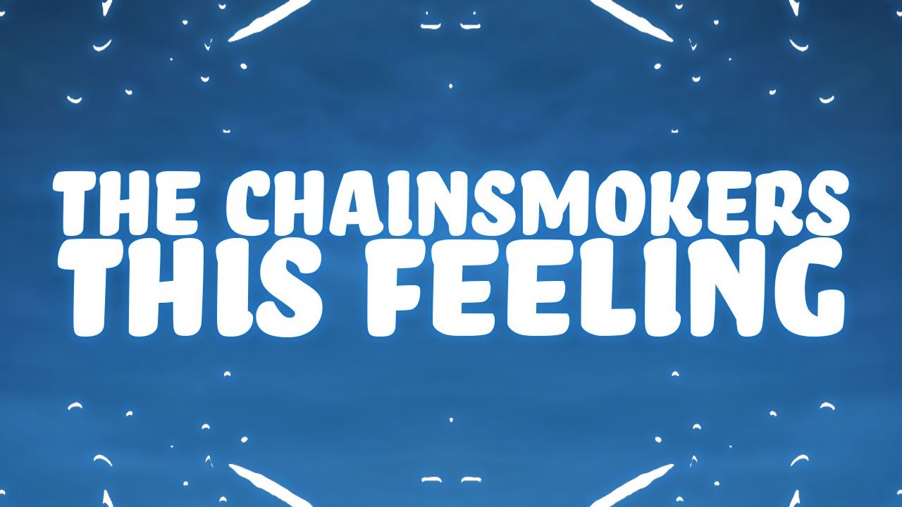 The Chainsmokers This Feeling (Lyrics) ft. Kelsea Ballerini 🎵 YouTube