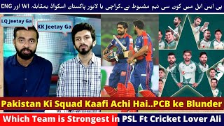 PSL Kon Hai Sabse strong KK y LQ| Pak vs Eng,WI | PCB kay blunders! | PSL 2021 |Ft Cricket Lover Ali screenshot 5