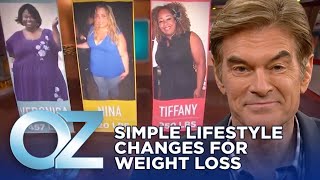 How Simple Lifestyle Changes Can Help You Lose Weight | Oz Weight Loss