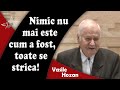 Vasile Hozan - Nimic nu mai este cum a fost, toate se strica | PREDICI