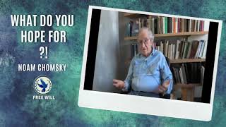 What Do You Hope For !? | Noam Chomsky