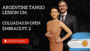 Argentine Tango Lesson 134:  Colgada In Open Embrace Single Axis Turn
