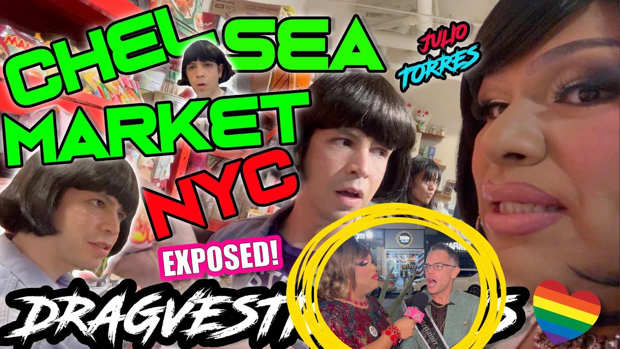 CRUISING THE CHELSEA MARKET IN NEW YORK CITY! JULIO TORRES CRASHES DRAGVESTIGATIONS! NAO!