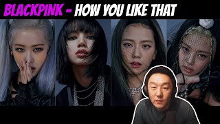 DJ REACTION to KPOP - BLACKPINK HOW YOU LIKE THAT