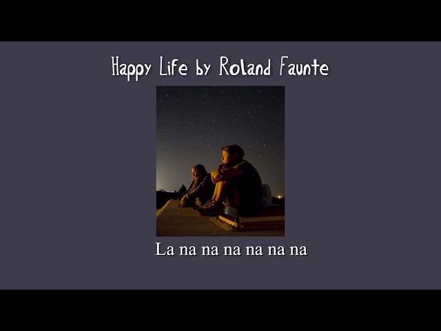 Happy Life by Roland Faunte [ฝึกเเปล] class=