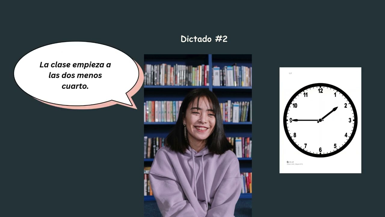SPANISH DICTATION PRACTICE-QUE HORA ES?