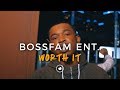 Bossfam ent  worth it prod by ddigital official